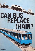 Can Bus Replace Train? or Will They Never Learn? by Railway Invigoration Society